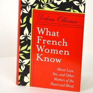 NWT BARNES  AND NOBLE WHAT FRENCH WOMEN KNOW HARDCOVER